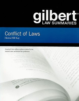Gilbert Law Summaries on Conflict of Laws - Kay, Herma Hill