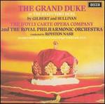 Gilbert & Sullivan: The Grand Duke - Anne Eggleston (vocals); Barbara Lilley (vocals); Beti Lloyd-Jones (vocals); Glynis Prendergast (vocals);...
