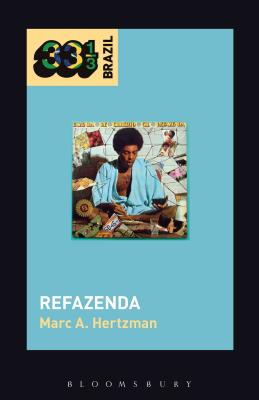 Gilberto Gil's Refazenda - Hertzman, Marc A, and Stanyek, Jason (Editor)