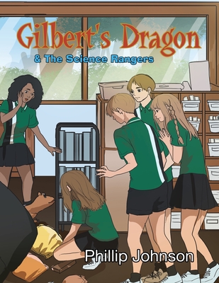 Gilberts Dragon & The Science Rangers - Johnson, Phillip