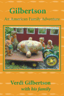 Gilbertson: An American Family Adventure