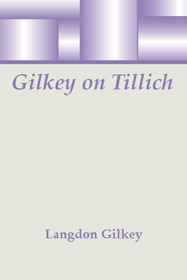Gilkey on Tillich - Gilkey, Langdon