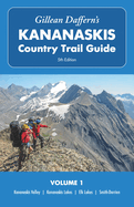 Gillean Daffern's Kananaskis Country Trail Guide - 5th Edition, Volume 1: Kananaskis Valley - Kananaskis Lakes - Elk Lakes - Smith-Dorrien