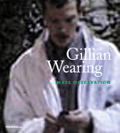Gillian Wearing: Mass Observation