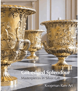 Gilt-edged Splendour: Masterpieces in Silver Gilt