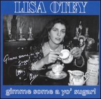 Gimme Some a Yo' Sugar! - Lisa Otey
