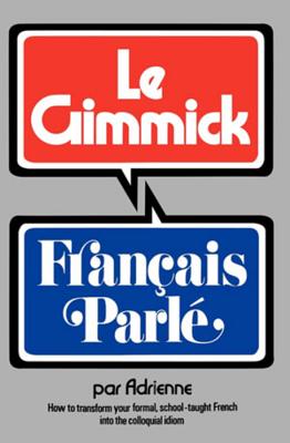 Gimmick I: Francais Parle - Penner, Adrienne, and Adrienne