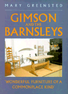 Gimson and the Barnsleys: "Wonderful Furniture of a Commonplace Kind"