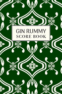 Gin Rummy Score Book: 6x9, 110 pages, Keep Track of Scoring Card Games Green