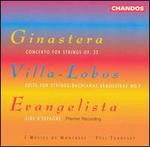 Ginastera: Concerto for Strings; Villa-Lobos: Suite for Strings; Bachianas Brasileiras No. 9; Evangelista: Airs d'Esp