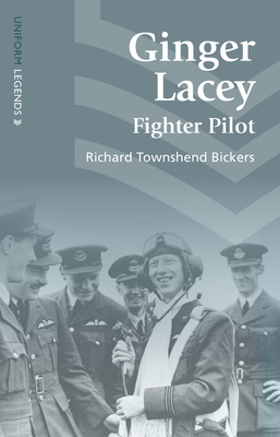 Ginger Lacey: Fighter Pilot - Bickers, Richard Townshend