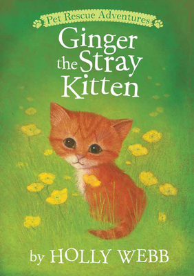 Ginger the Stray Kitten - Webb, Holly