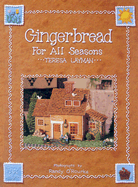 Gingerbread for All Seasons