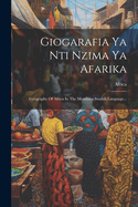 Giogarafia YA Nti Nzima YA Afarika: Geography of Africa in the Mombasa Swahili Language...