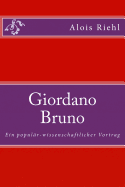 Giordano Bruno: Ein Popular-Wissenschaftlicher Vortrag