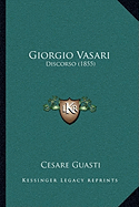 Giorgio Vasari: Discorso (1855)