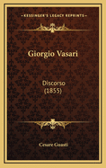 Giorgio Vasari: Discorso (1855)