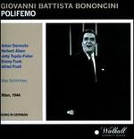 Giovanni Battista Bononcini: Polifemo - Alfred Poell (vocals); Anton Dermota (vocals); Emmy Funk (vocals); Fritzi Margaritella (vocals); Herbert Alsen (vocals);...