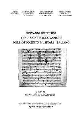 Giovanni Bottesini - Tradizione e Innovazione Nell'ottocento Musicale Italiano - Arpini, Flavio, and Crema, Comune Di, and Street, Stephen