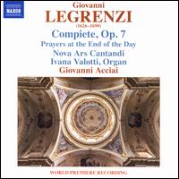 Giovanni Legrenzi: Compiete, Op. 7 - Andrea Arrivabene (contralto); Gianluca Ferrarini (tenor); Giovanni Acciai (critical edition); Ivana Valotti (organ);...