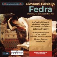 Giovanni Paisiello: Fedra - Annamaria Dell'Oste (vocals); Artavazd Sargsyan (vocals); Caterina Poggini (vocals); Esther Andaloro (vocals);...