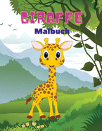 Giraffe Malbuch: Giraffe-Malbuch fr Kinder: Amazing Giraffe Malbuch, Spa Malbuch fr Kinder im Alter von 3 - 8