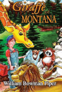 Giraffe of Montana, Volume 2 - Piper, William Bowman