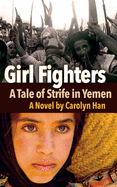 Girl Fighters: A Tale of Strife in Yemen