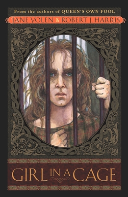 Girl in a Cage - Yolen, Jane, and Harris, Robert