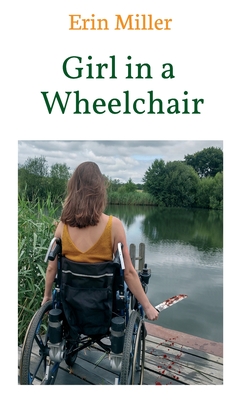 Girl in a Wheelchair - Miller, Erin