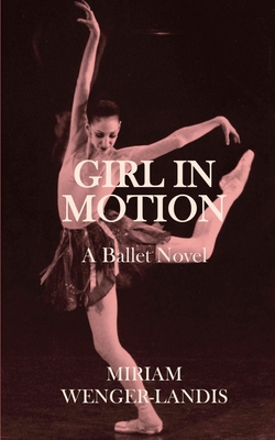 Girl in Motion - Wenger-Landis, Miriam