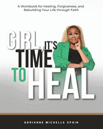 Girl, It's Time To Heal