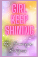 Girl Keep Shining