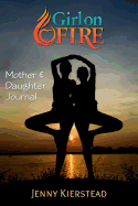 Girl on Fire Mother & Daughter Journal