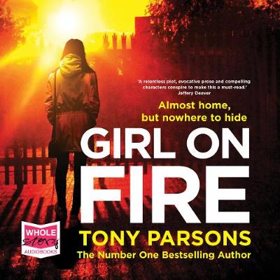 Girl on Fire - Parsons, Tony, and Mace, Colin (Read by)