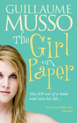 Girl on Paper - Musso, Guillaume, and Aitken, Anna (Translated by), and Boyce, Emily (Translated by)