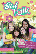 Girl Talk: 180 Q&A (for Life's Ups, Downs, and In-Betweens)