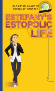 Girl to the World: Estefany's Estopolic Life