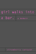 Girl Walks Into a Bar: A Memoir