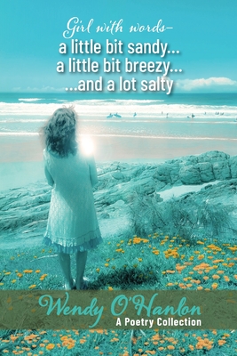 Girl with words - a little bit sandy... a little bit breezy... and a lot salty - O'Hanlon, Wendy