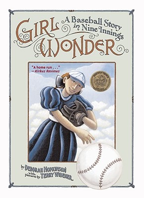 Girl Wonder: A Baseball Story in Nine Innings - Hopkinson, Deborah