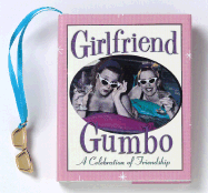 Girlfriend Gumbo: A Celebration of Friendship