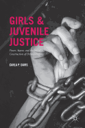 Girls and Juvenile Justice: Power, Status, and the Social Construction of Delinquency