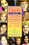 Girls and Young Women Leading the Way: 20 True Stories about Leadership