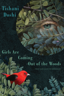 Girls Are Coming Out of the Woods - Doshi, Tishani