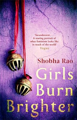 Girls Burn Brighter - Rao, Shobha