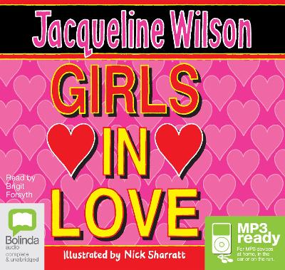 Girls in Love - Wilson, Jacqueline, and Forsyth, Brigit (Read by)