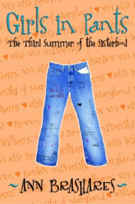 Girls in Pants: The Third Summer of the Sisterhood - Brashares, Ann