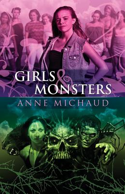 Girls & Monsters - Michaud, Anne