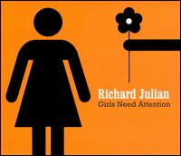 Girls Need Attention - Richard Julian